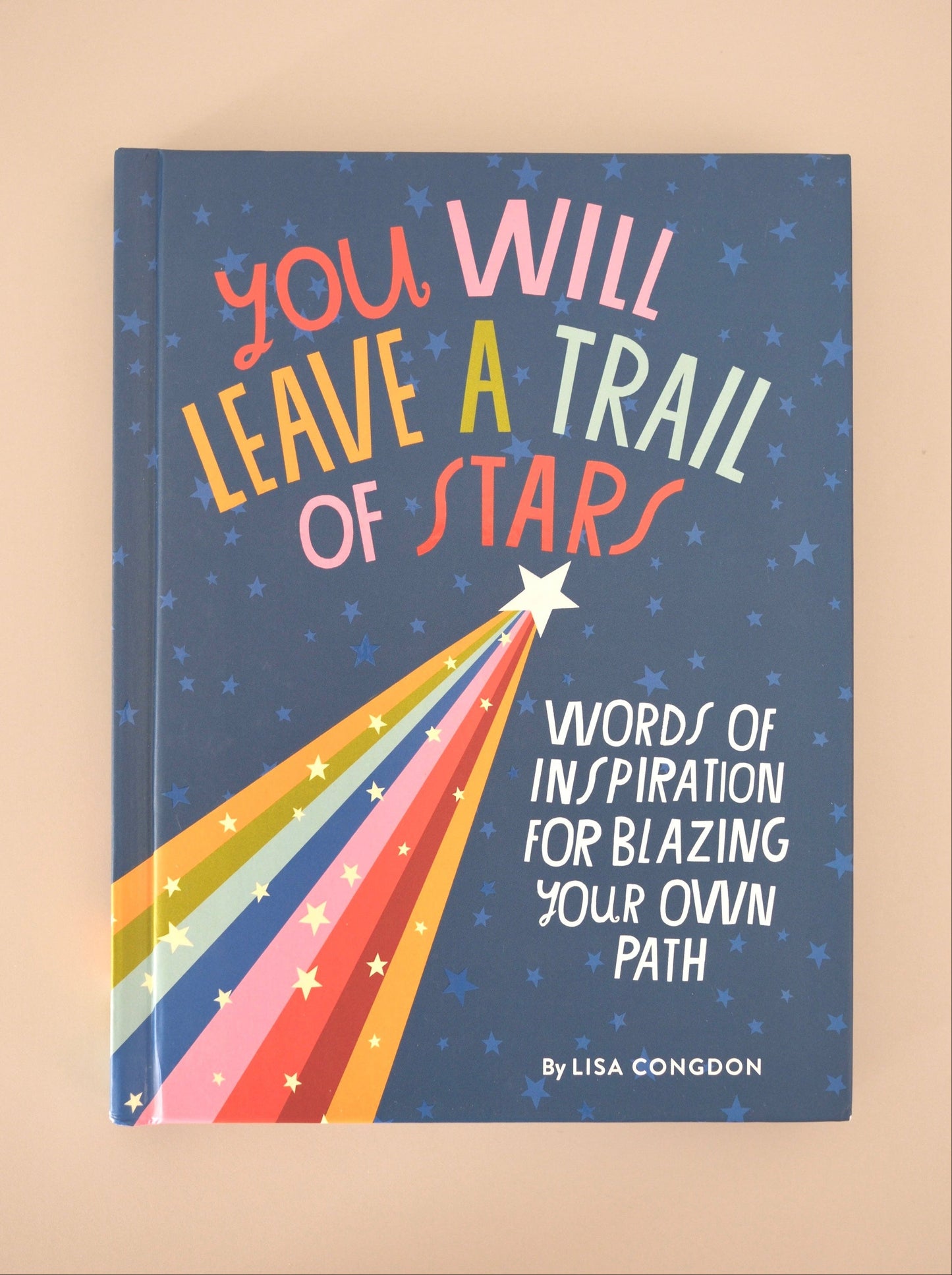 YOU WILL LEAVE A TRAIL OF STARS